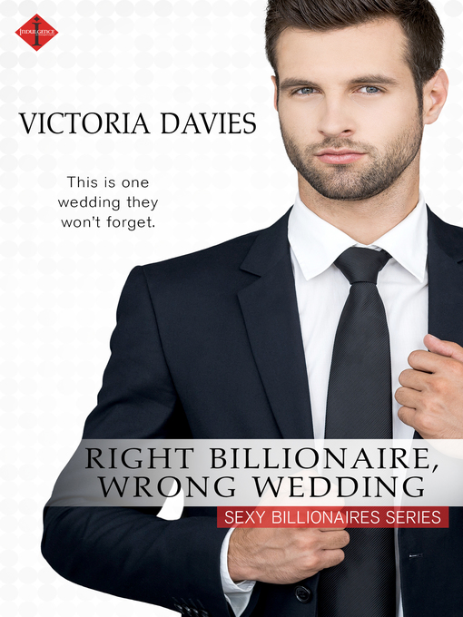 Title details for Right Billionaire, Wrong Wedding by Victoria Davies - Available